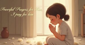 5 Powerful Prayers for Him (with 50 Uplifting “I Pray for Him” Quotes)