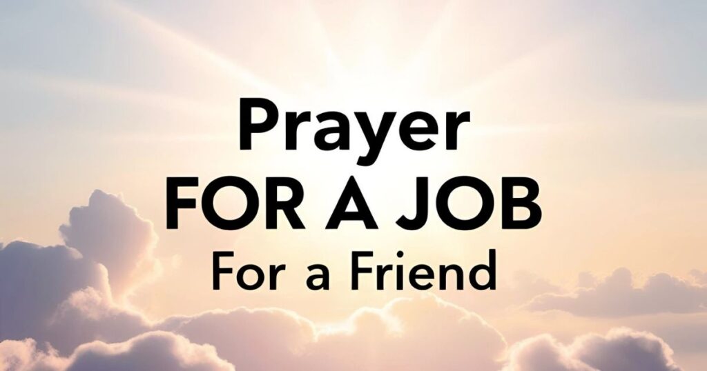 Prayer for a Job for a Friend
