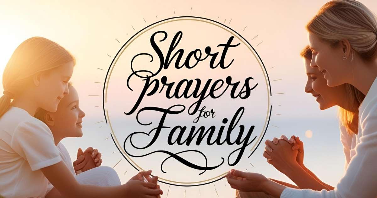 Short Prayers for Family