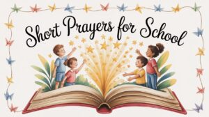Short Prayers for School
