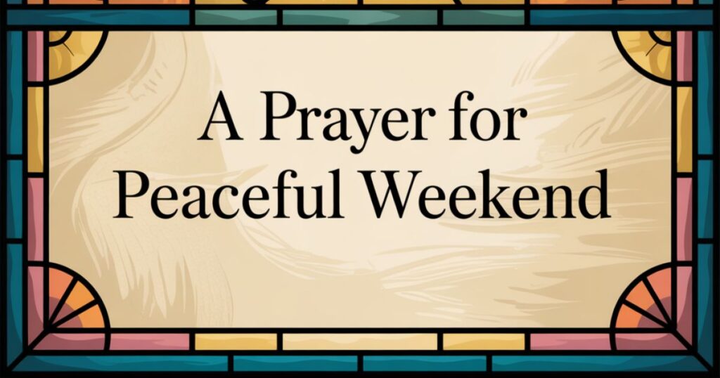 Prayer for the Weekend