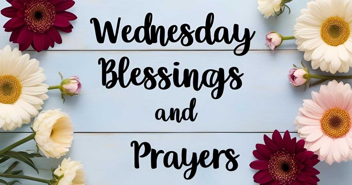 Wednesday Blessings and Prayers