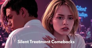 Silent Treatment Comebacks